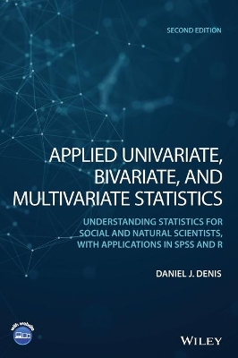 Applied Univariate, Bivariate, and Multivariate Statistics: Understanding Statistics for Social and Natural Scientists, With Applications in SPSS and R book