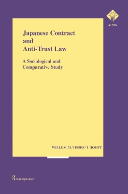 Japanese Contract and Anti-Trust Law: A Sociological and Comparative Study book