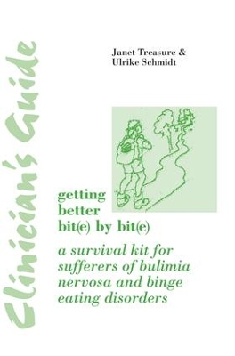 Clinician's Guide: Getting Better Bit(e) by Bit(e) by Janet Treasure