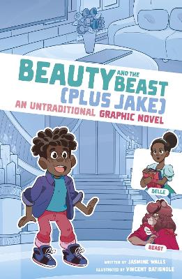 Beauty and the Beast (Plus Jake): An Untraditional Graphic Novel by Jasmine Walls