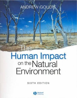 Human Impact on the Natural Environment by Andrew S. Goudie