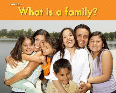 What Is a Family? by Rebecca Rissman