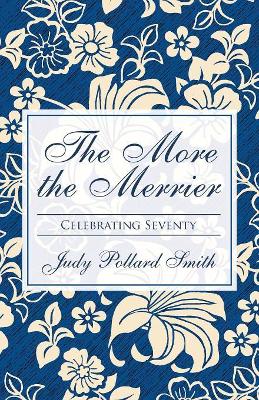 The More the Merrier: Celebrating Seventy book