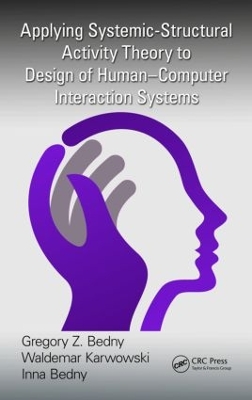 Applying Systemic-Structural Activity Theory to Design of Human-Computer Interaction Systems book