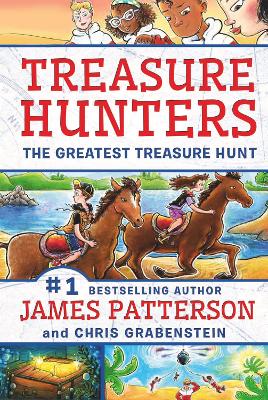 Treasure Hunters: The Greatest Treasure Hunt by James Patterson