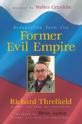 Dispatches From The Former Evil Empire book