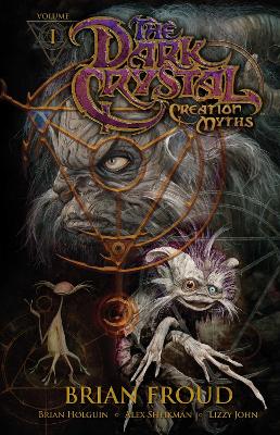 Jim Henson's the Dark Crystal: Creation Myths by Jim Henson