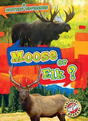 Moose or Elk? book