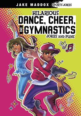 Hilarious Dance, Cheer, and Gymnastics Jokes and Puns book