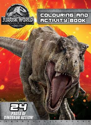Jurassic World: Fallen Kingdom Colouring and Activity Book book