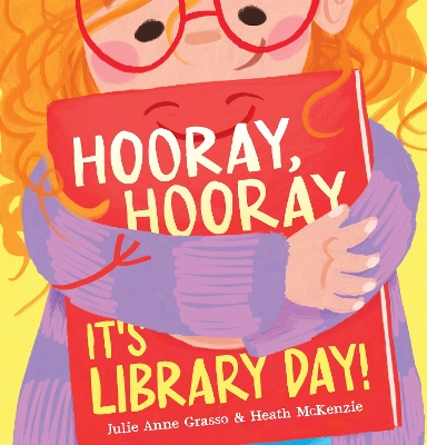 Hooray, Hooray, It's Library Day! book