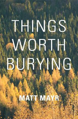 Things Worth Burying book