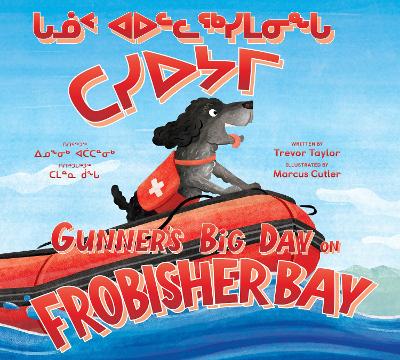 Gunner's Big Day on Frobisher Bay: Bilingual Inuktitut and English Edition book