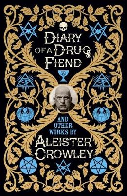 Diary of a Drug Fiend by Aleister Crowley