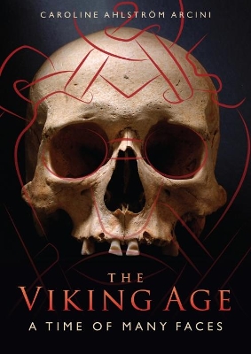 The Viking Age: A Time of Many Faces book