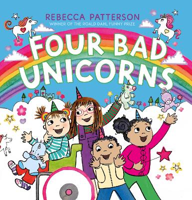 Four Bad Unicorns by Rebecca Patterson