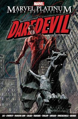 Marvel Platinum: The Definitive Daredevil by Brian Michael Bendis