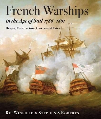 French Warships in the Age of Sail 1786 - 1861 book