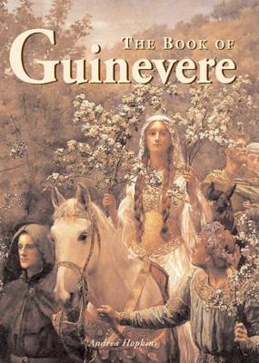 The Book of Guinevere: Legendary Queen of Camelot book