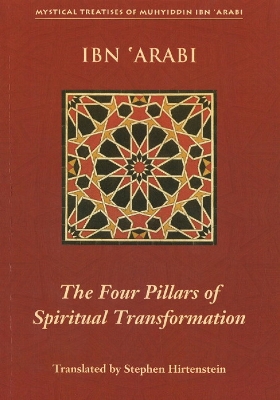 Four Pillars of Spiritual Transformation: The Adornment of the Spiriutally Transformed (Hilyat al-abdal) book