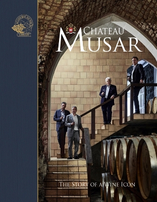 Chateau Musar: The Story of a Wine Icon book