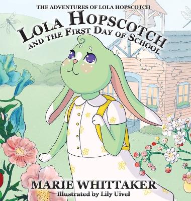 Lola Hopscotch and the First Day of School book