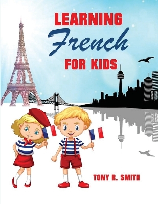 Learning French for Kids: Early Language Learning System book