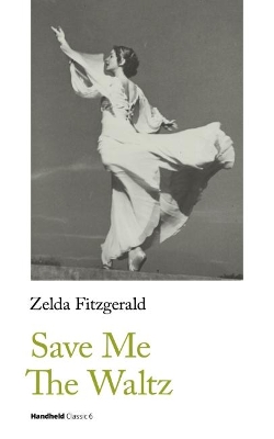 Save Me The Waltz by Zelda Fitzgerald