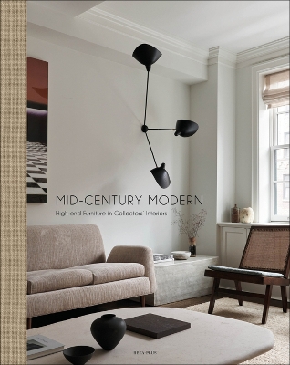 Mid-Century Modern: High-End Furniture in Collectors' Interiors book