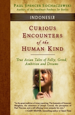 Curious Encounters of the Human Kind - Indonesia book