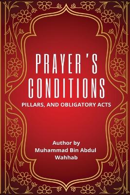 Prayer's Conditions - Pillars and Obligatory Acts book