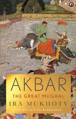 Akbar: The Great Mughal book