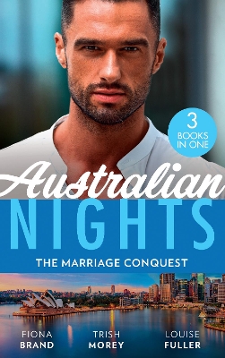 Australian Nights: The Marriage Conquest: A Perfect Husband (The Pearl House) / Shackled to the Sheikh / Kidnapped for the Tycoon's Baby by Fiona Brand