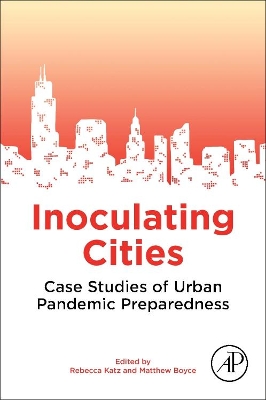 Inoculating Cities: Case Studies of Urban Pandemic Preparedness book