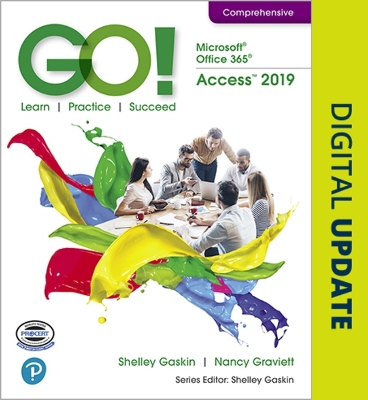 GO! with Microsoft Office 365, Access 2019 Comprehensive book