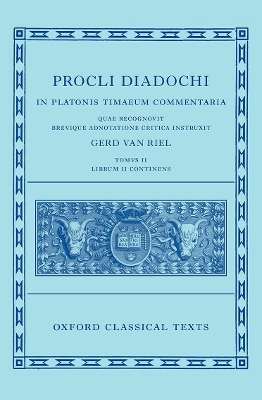 Proclus: Commentary on Timaeus, Book 2 (Procli Diadochi, In Platonis Timaeum Commentaria Librum Primum) book