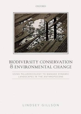Biodiversity Conservation and Environmental Change by Lindsey Gillson