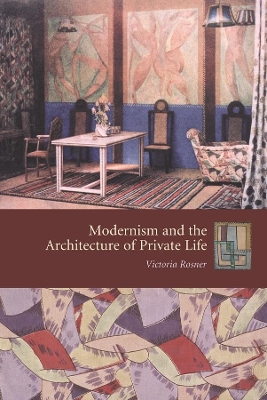 Modernism and the Architecture of Private Life book