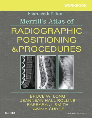 Workbook for Merrill's Atlas of Radiographic Positioning and Procedures book