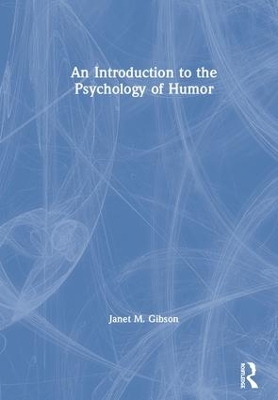 An Introduction to the Psychology of Humor by Janet M. Gibson