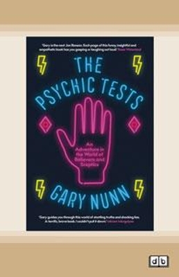 The Psychic Tests: An Adventure in the World of Believers and Sceptics book