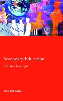 Secondary Education by Jerry Wellington