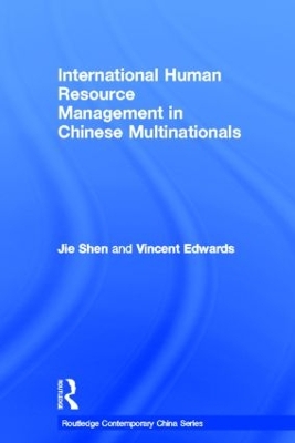 International Human Resource Management in Chinese Multinationals by Jie Shen