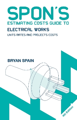 Spon's Estimating Costs Guide to Electrical Works book