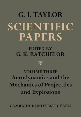 The The Scientific Papers of Sir Geoffrey Ingram Taylor by G. K. Batchelor