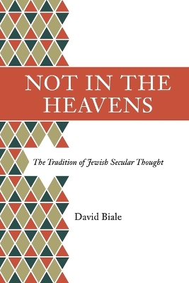 Not in the Heavens by David Biale