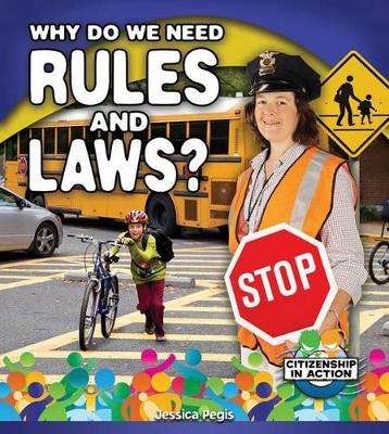Why Do We Need Rules and Laws by Jessica Pegis