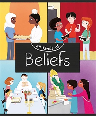 All Kinds of Beliefs by Anita Ganeri
