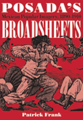 Posada's Broadsheets book