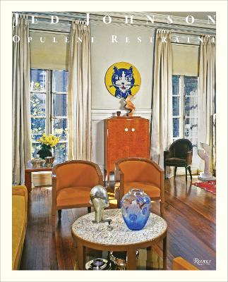 Jed Johnson: Opulent Restraint Interiors book